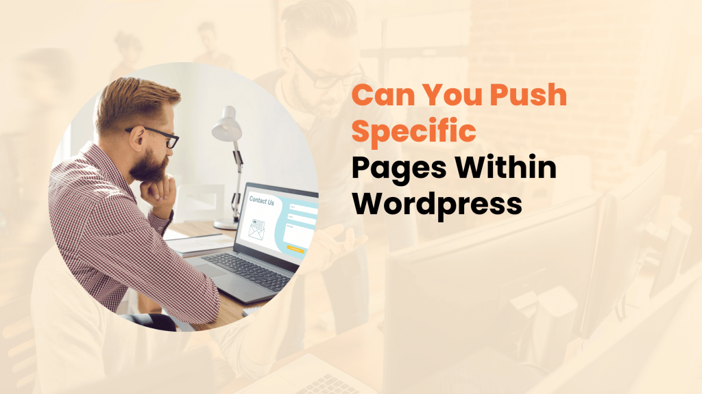 Can You Push Specific Pages within Wordpress