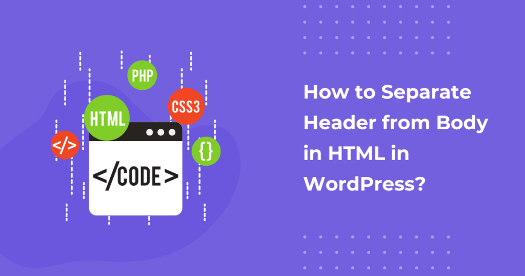 How to Separate Header from Body in Html in Wordpress